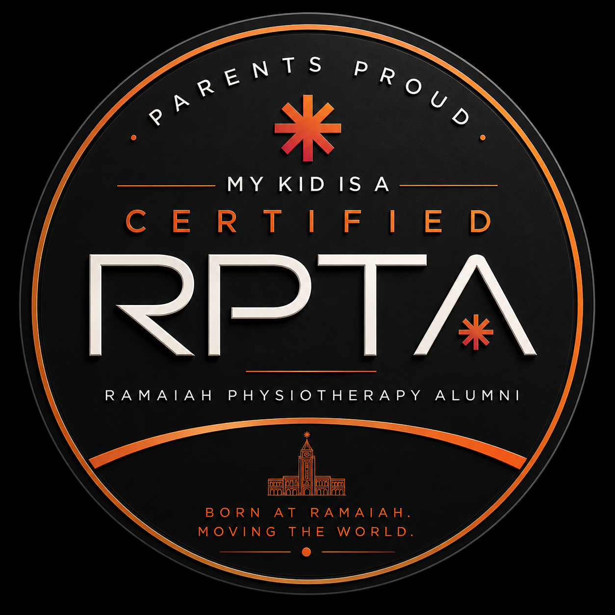 Black and orange circular RPTA proud-parent car sticker reading My kid is a certified RPTA, with the Ramaiah tower and Born at Ramaiah. Moving the World. line.